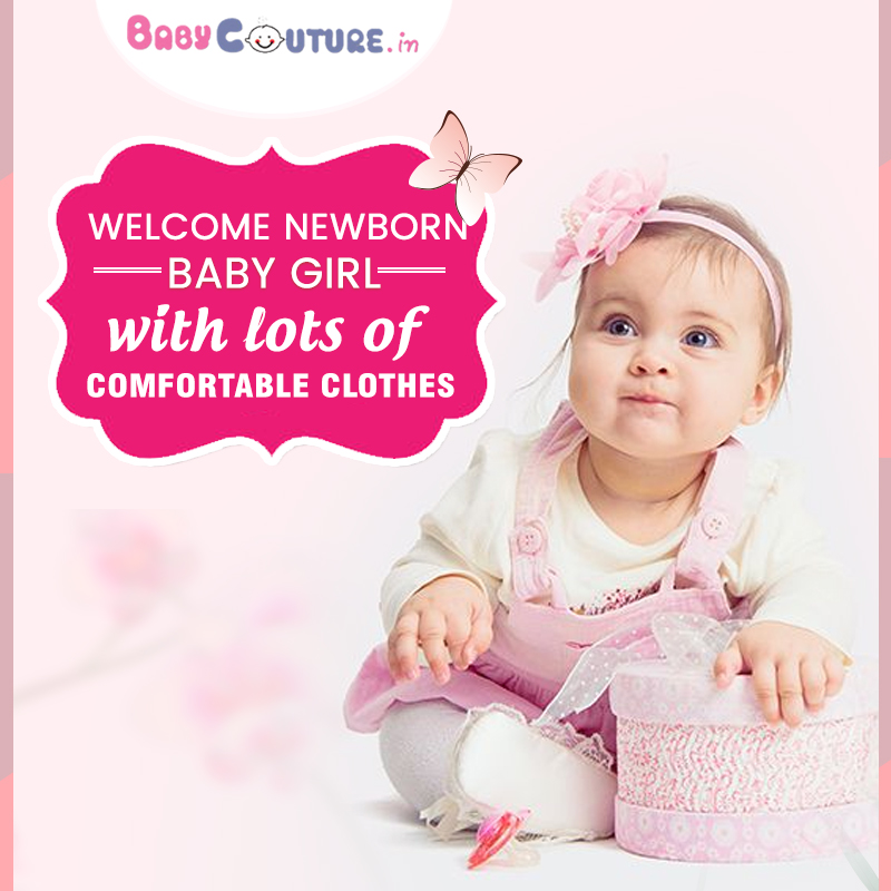 Happy Parenting! Tips to Choose Clothes for Newborn Baby Girl - Baby  Couture India