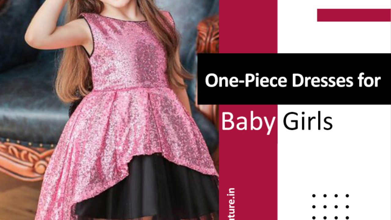 8 One Piece Party Wear Dresses For Baby Girls Baby Couture India