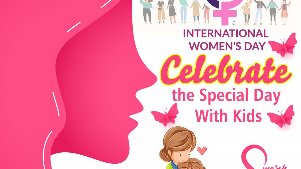 International Women's Day - Celebrate the special day with Kids ...